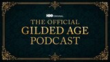 The Gilded Age Podcast