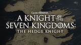 A Knight of the Seven Kingdoms: The Hedge Knight
