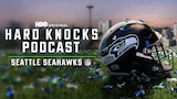 Hard Knocks Podcast: Seattle Seahawks