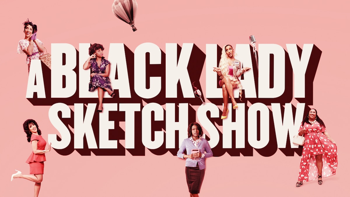 Watch for Free A Black Lady Sketch Show